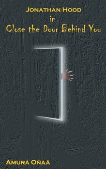 Paperback Jonathan Hood in Close the Door Behind You Book