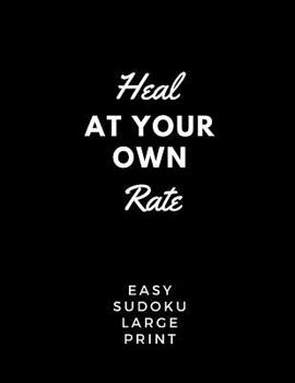 Paperback Heal At Your Own Rate: 100 Easy Puzzles In Large Print Get Well Soon Theme [Large Print] Book