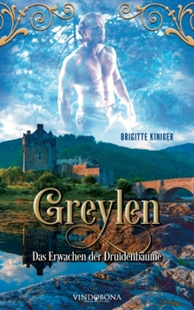 Paperback Greylen: Das Erwachen der Druidenbäume [German] Book