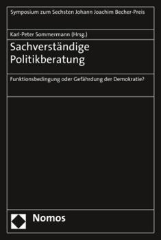 Hardcover Sachverstandige Politikberatung: Funktionsbedingung Oder Gefahrdung Der Demokratie? [German] Book