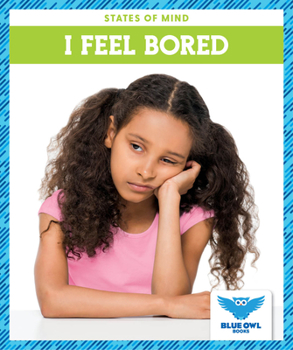 Paperback I Feel Bored Book