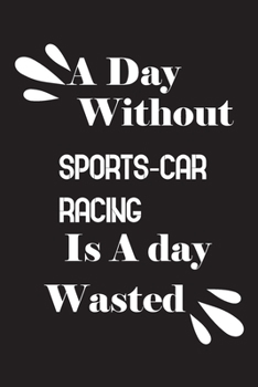 Paperback A day without sports-car racing is a day wasted Book