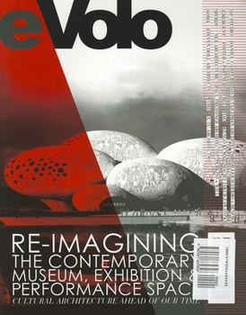 Paperback Evolo 04 (Summer 2012): Re-Imagining the Contemporary Museum, Exhibition and Performance Space: Cultural Architecture Ahead of Our Time Book