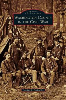 Washington County in the Civil War - Book  of the Images of America: Maryland