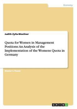 Paperback Quota for Women in Management Positions: An Analysis of the Implementation of the Womens Quota in Germany Book