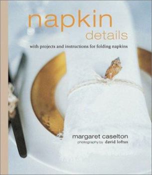 Spiral-bound Napkin Details: With Projects and Instructions for Folding Napkins Book