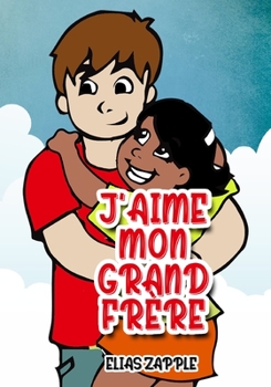 Paperback J'aime mon grand frère [French] Book