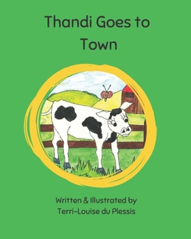 Paperback Thandi Goes to Town: Written & Illustrated by Book