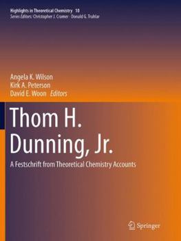 Paperback Thom H. Dunning, Jr.: A Festschrift from Theoretical Chemistry Accounts Book