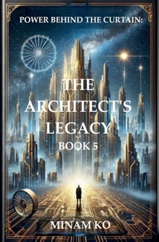 Paperback Power Behind the Curtain: The Architect's Legacy Book 5 Book