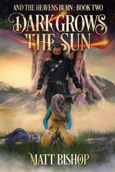 Paperback Dark Grows the Sun: A saga of Odin, Frigg and Loki Book