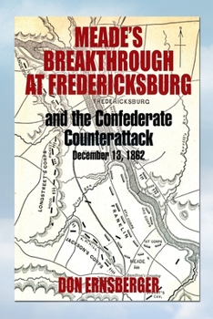 Paperback Meade's Breakthrough at Fredericksburg Book