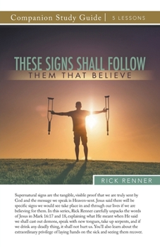 Paperback These Signs Shall Follow Them That Believe Study Guide Book
