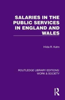 Salaries in the Public Services in England and Wales (Routledge Library Editions: Work & Society)