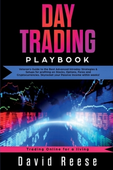 Paperback Day Trading Playbook: Veteran's Guide to the Best Advanced Intraday Strategies & Setups for profiting on Stocks, Options, Forex and Cryptocu Book