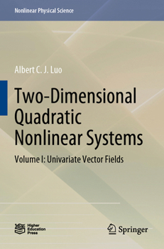 Paperback Two-Dimensional Quadratic Nonlinear Systems: Volume I: Univariate Vector Fields Book