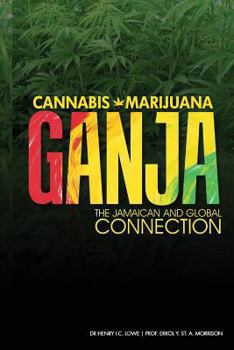 Paperback Cannabis, Marijuana, Ganja: The Jamaican and Global Connection Book