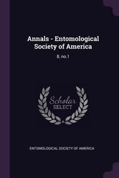 Paperback Annals - Entomological Society of America: 8, No.1 Book