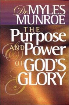 Paperback The Purpose and Power of God's Glory Book