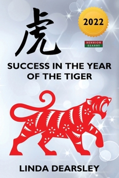 Paperback Success in the Year of the Tiger: Chinese Zodiac Horoscope 2022 Book