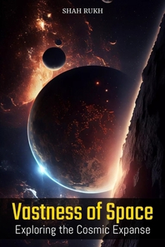 Paperback Vastness of Space: Exploring the Cosmic Expanse Book
