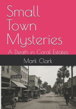 Paperback Small Town Mysteries: A Death in Coral Estates Book