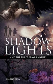 Paperback Shadow Lights and the Three Brave Knights Book