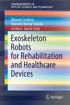 Paperback Exoskeleton Robots for Rehabilitation and Healthcare Devices Book