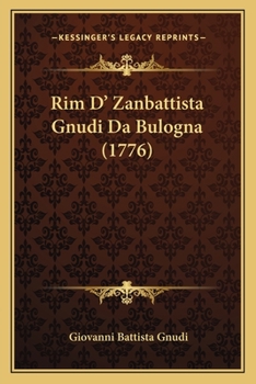 Paperback Rim D' Zanbattista Gnudi Da Bulogna (1776) [Italian] Book