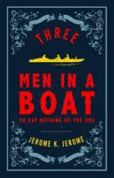 Paperback Three Men in a Boat and Three Men on the Bummel: Annotated Edition (Alma Classics Evergreens) Book
