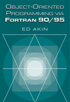 Paperback Object-Oriented Programming Via FORTRAN 90/95 Book