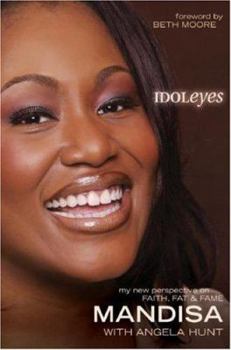 Hardcover Idoleyes: My New Perspective on Faith, Fat & Fame Book