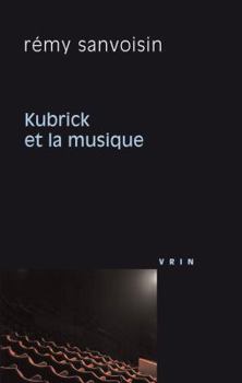 Paperback Kubrick Et La Musique [French] Book