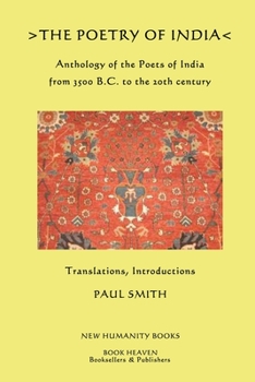 The Poetry of India: Anthology of Poets of India from 3500 B.C. to the 20th century