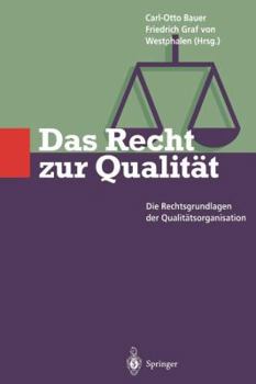 Paperback Das Recht Zur Qualität: Die Rechtsgrundlagen Der Qualitätsorganisation [German] Book