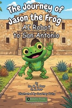 Journey of Jason the Frog AI Robot to San Antonio
