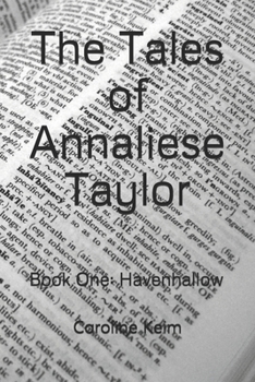 Paperback The Tales of Annaliese Taylor: Book One: Havenhallow Book