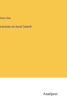 Hardcover Lectures on Aural Catarrh Book