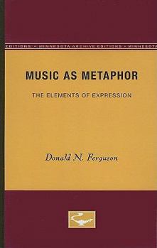 Paperback Music as Metaphor: The Elements of Expression Book