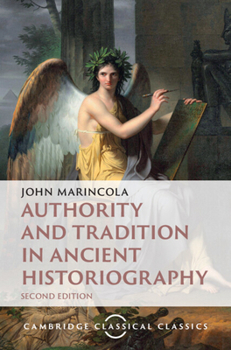 Hardcover Authority and Tradition in Ancient Historiography Book