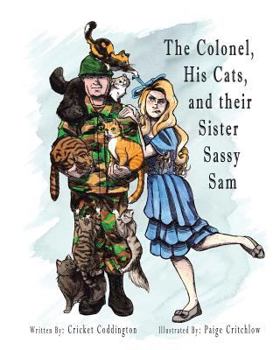 Paperback The Colonel, His Cats, and Their Sister Sassy Sam Book