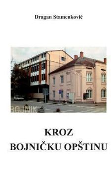 Paperback Kroz Bojnicku Opstinu [Serbian] Book