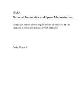 Venusian atmospheric equilibrium chemistry at the Pioneer Venus anomalous event altitude