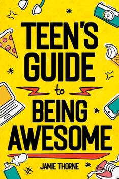 Paperback Teen's Guide to Being Awesome Book