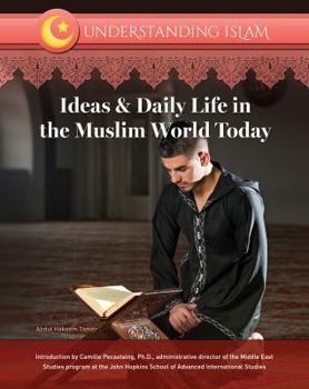 Ideas & Daily Life in the Muslim World Today - Book  of the Understanding Islam