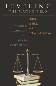 Paperback Leveling the Playing Field: Justice, Politics, and College Admissions Book