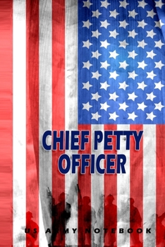 Paperback Chief Petty Officer US Army Notebook: This Notebook is specially for Chief Petty Officer. 120 pages with dot lines. Unique Notebook for all Soldiers o Book