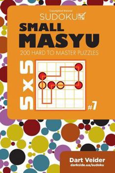 Paperback Small Masyu Sudoku - 200 Hard to Master Puzzles 5x5 (Volume 7) Book