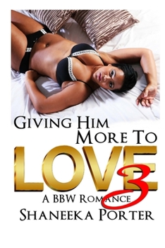 Paperback Giving Him More To Love 3: A BBW Romance Book