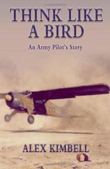 Paperback Think Like a Bird : An Army Pilot's Story Book